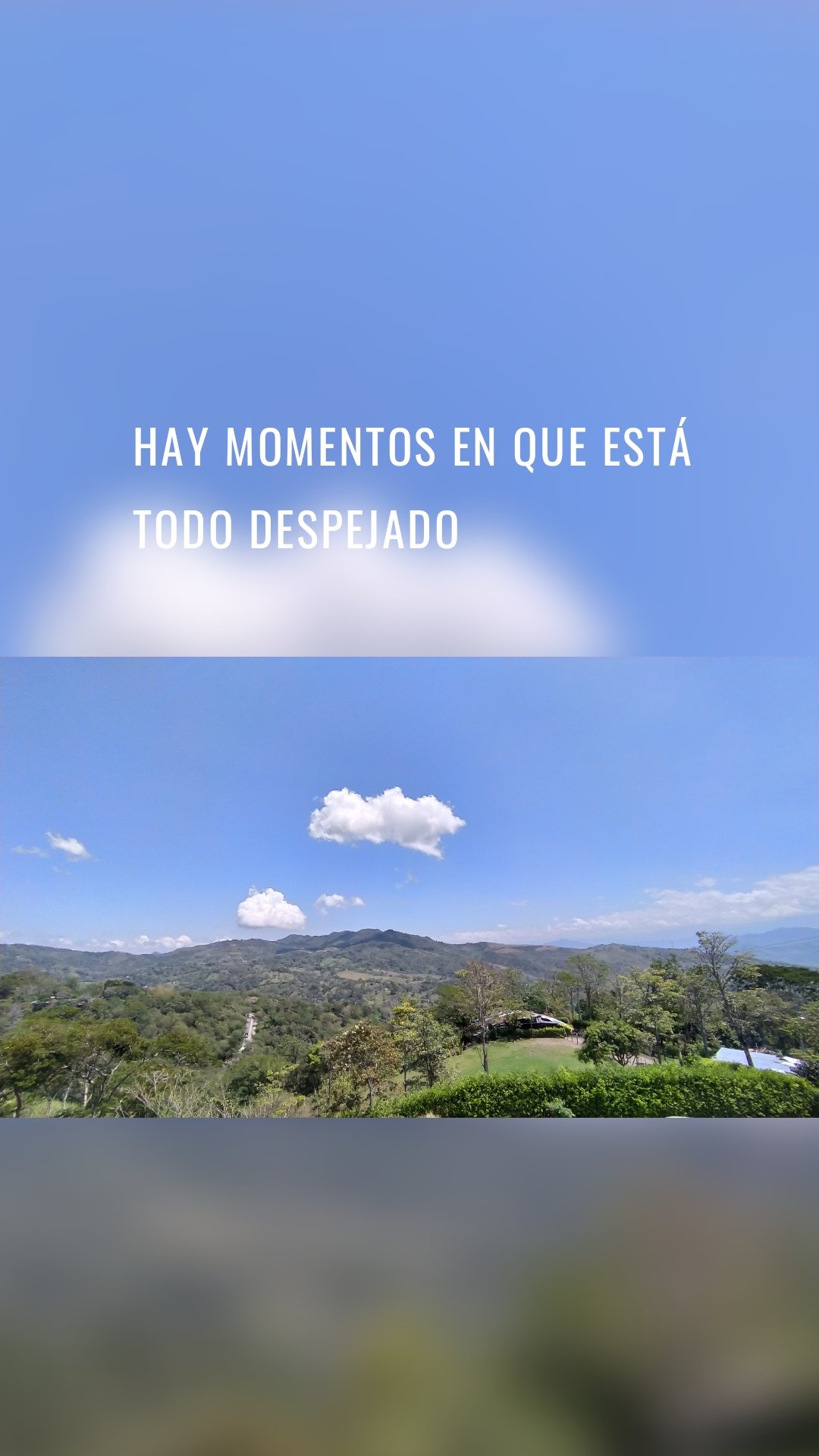 Hay momentos en que está todo despejado 